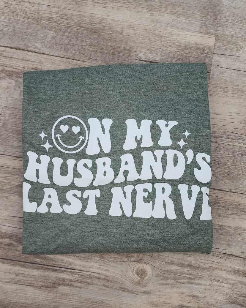 On my Husbands Last nerve