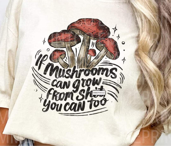 If mushrooms can grow