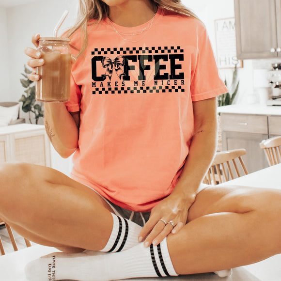 Coffee makes me nicer- black font