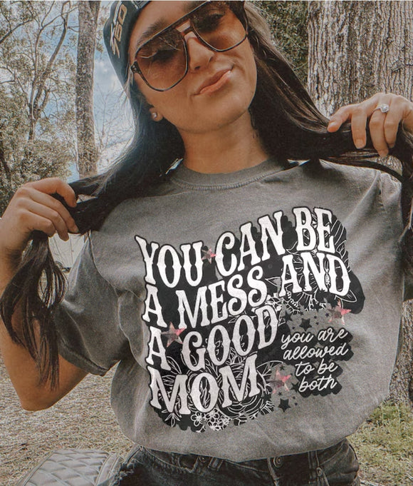 You can be a mess and a good mom