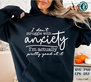 I don't struggle with anxiety