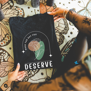 Have the day you deserve