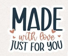 Made with love just for you Sticker Sheet