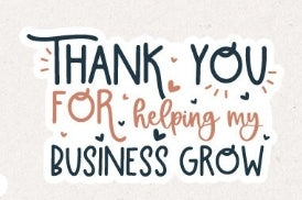 Thank you for helping my business grow Sticker Sheet
