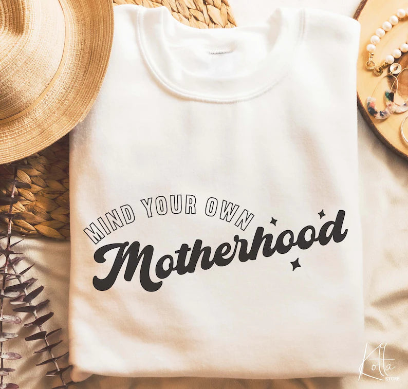Mind your own Motherhood Pullover